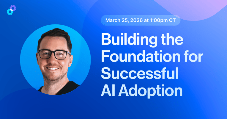 [Webinar] Building the Foundation for Successful AI Adoption
