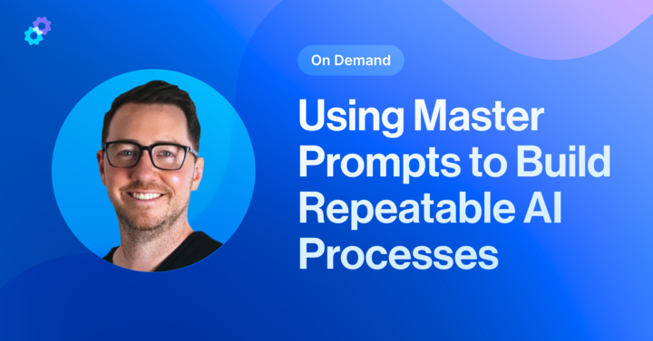 From Prompts to Systems: Using Master Prompts to Build Repeatable AI Processes