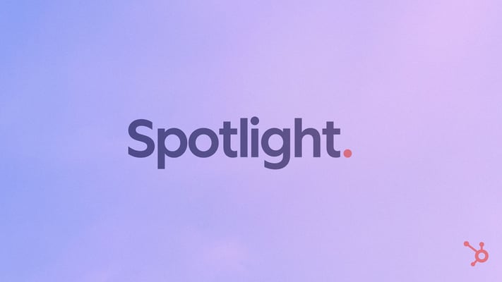 What the HubSpot Spring Spotlight Actually Means for Your Team